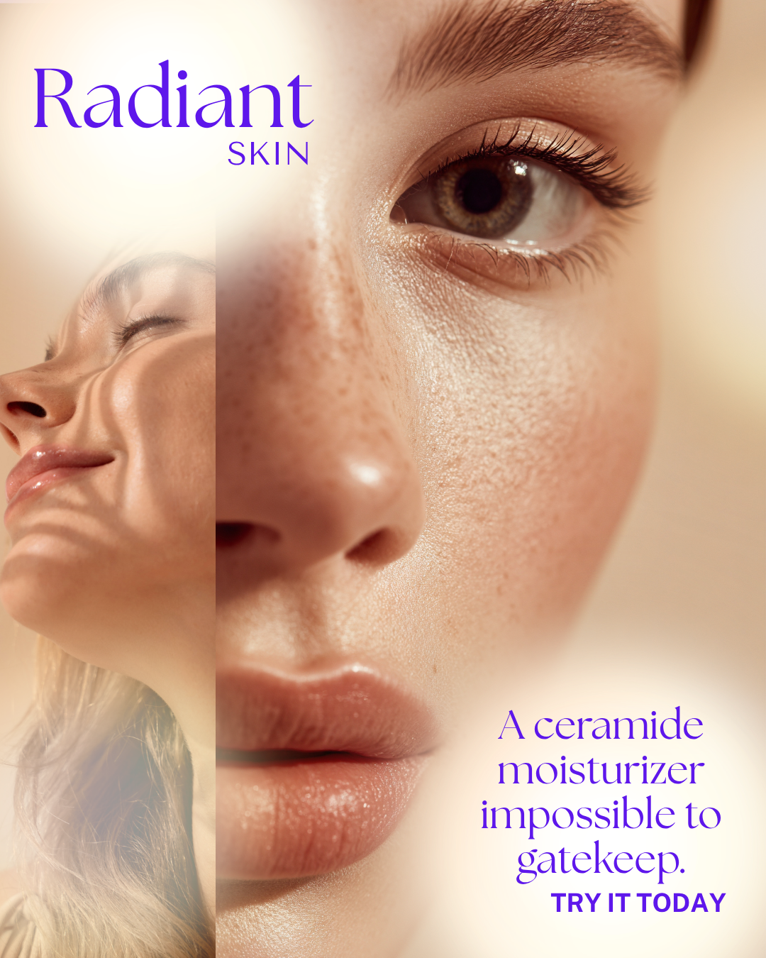RadiantSkin social ad: A ceramide moisturizer impossible to gatekeep. Try it today.